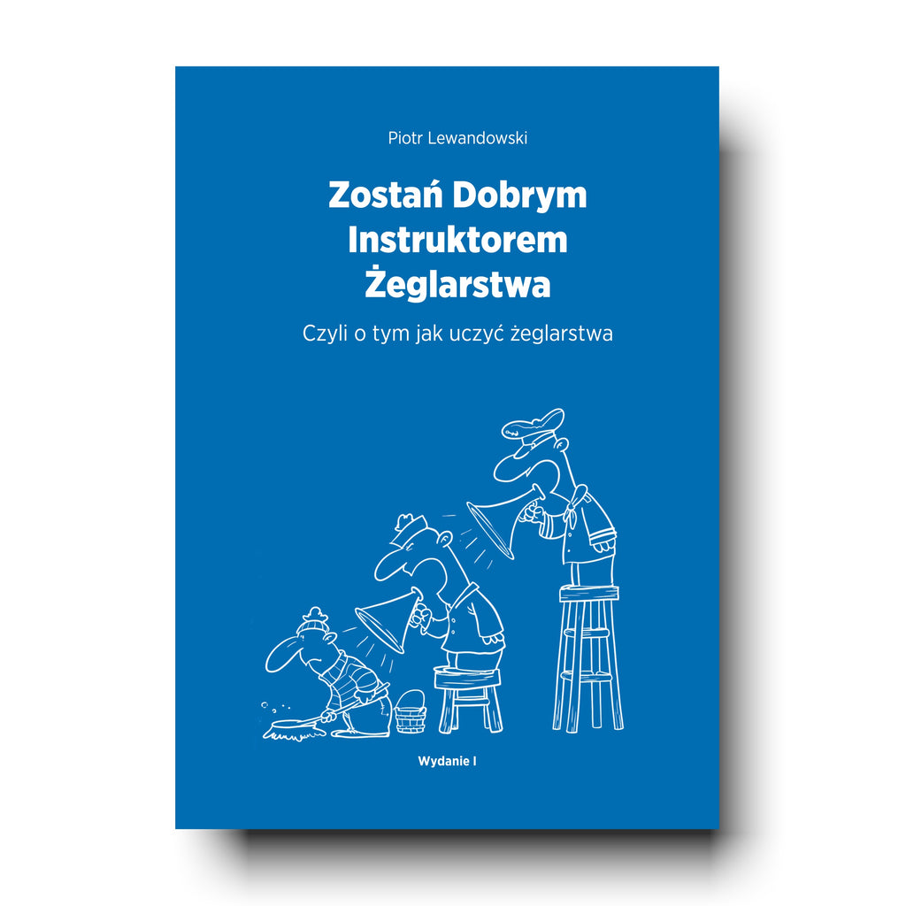Zostań dobrym Instruktorem Żeglarstwa